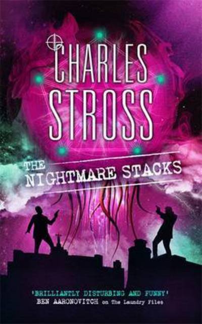 Cover for Charles Stross · The Nightmare Stacks: A Laundry Files novel - Laundry Files (Paperback Book) (2017)