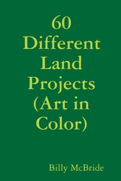Cover for Billy McBride · 60 Different Land Projects (Paperback Book) (2018)