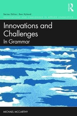Innovations and Challenges in Grammar - Innovations and Challenges in Applied Linguistics - Michael Mccarthy - Livros - Taylor & Francis Ltd - 9780367198367 - 12 de junho de 2020