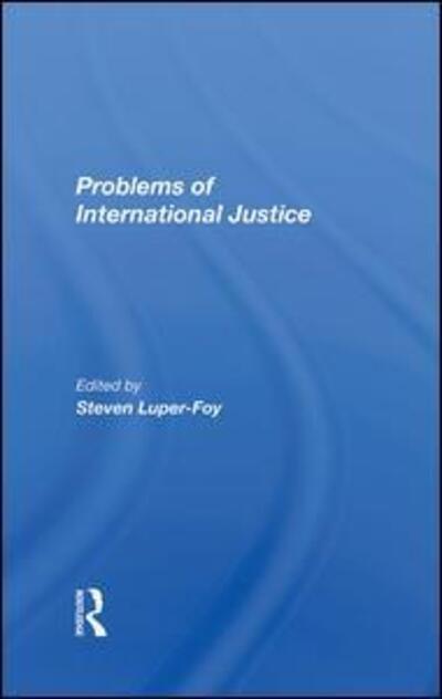 Cover for Steven Luper-foy · Problems Of International Justice (Hardcover Book) (2019)