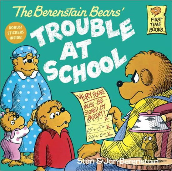 Cover for Stan Berenstain · The Berenstain Bears and the Trouble at School - First Time Books (Paperback Book) (1987)