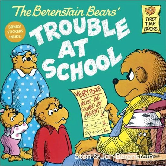 Cover for Stan Berenstain · The Berenstain Bears and the Trouble at School - First Time Books (R) (Paperback Bog) (1987)