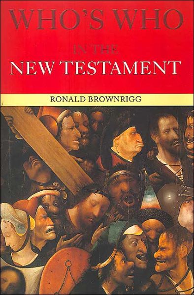 Cover for Canon Ronald Brownrigg · Who's Who in the New Testament (Paperback Book) (2001)