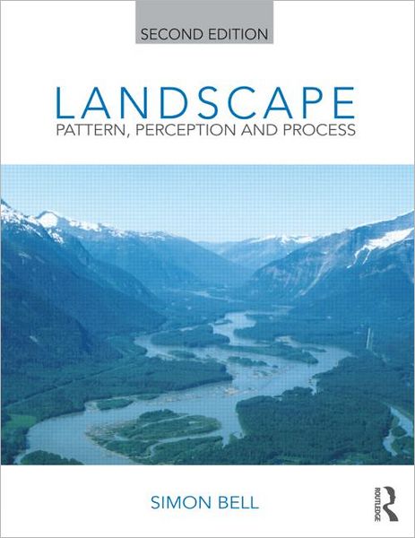 Cover for Simon Bell · Landscape: Pattern, Perception and Process (Hardcover Book) (2012)