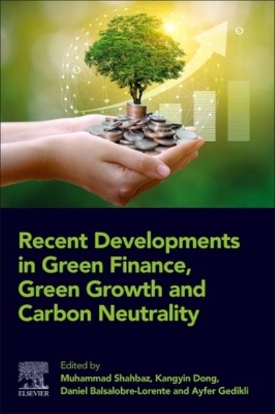 Cover for Recent Developments in Green Finance, Green Growth and Carbon Neutrality (Paperback Book) (2023)