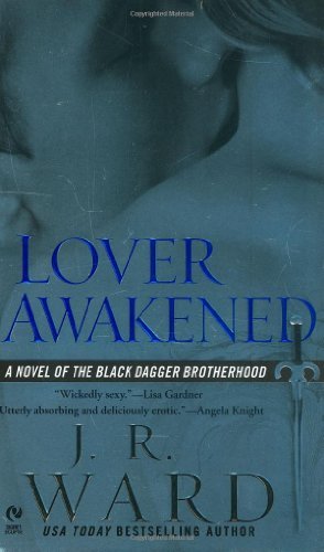 Cover for J.R. Ward · Lover Awakened: A Novel Of The Black Dagger Brotherhood - Black Dagger Brotherhood (Paperback Bog) (2006)