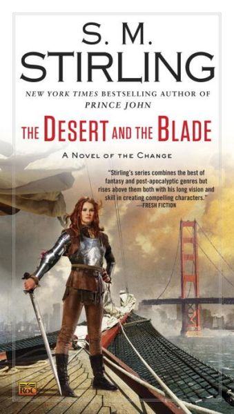 The Desert and the Blade - S. M. Stirling - Books - Ace - 9780451417367 - September 6, 2016