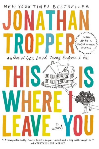 This Is Where I Leave You: A Novel - Jonathan Tropper - Bøger - Penguin Publishing Group - 9780452296367 - 6. juli 2010