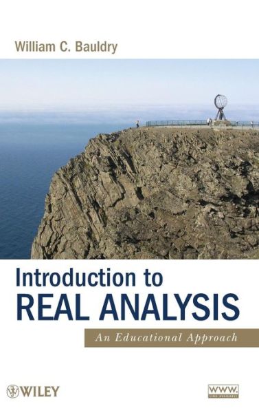 Cover for Bauldry, William C. (Appalachian State University) · Introduction to Real Analysis: An Educational Approach (Hardcover Book) (2009)