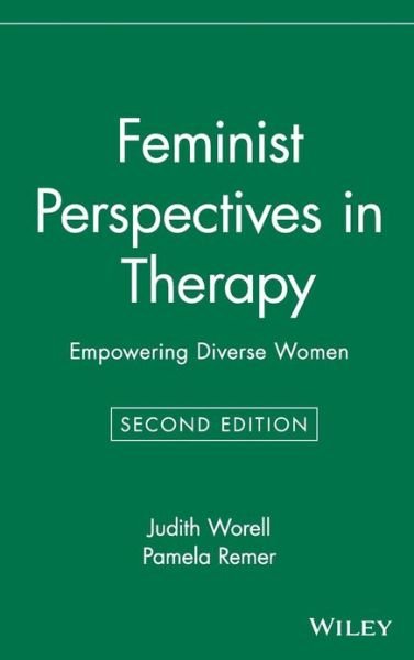 Cover for Worell, Judith (University of Kentucky, Lexington, KY) · Feminist Perspectives in Therapy: Empowering Diverse Women (Hardcover bog) (2002)