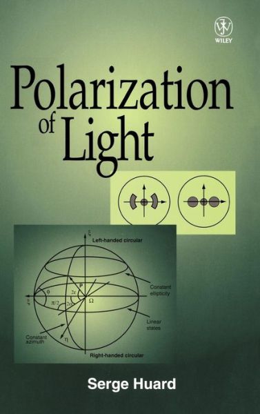 Cover for Huard, Serge (Ecole Nationale Superieure de Physique de Marseille, France) · Polarization of Light (Hardcover Book) (1997)