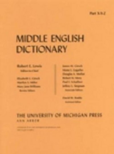 Middle English Dictionary: X/Y/Z - Middle English Dictionary -  - Books - The University of Michigan Press - 9780472012367 - July 31, 2001