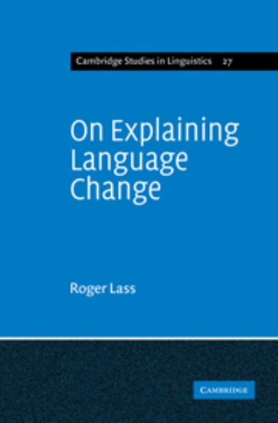 Cover for Lass · On Explaining Language Change - Cambridge Studies in Linguistics (Hardcover Book) (1980)