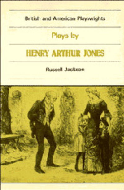 Cover for Henry Arthur Jones · Plays by Henry Arthur Jones - British and American Playwrights (Paperback Book) (1982)