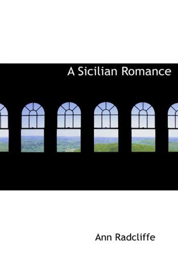 Cover for Ann Radcliffe · A Sicilian Romance (Hardcover Book) [Large Print, Large Type edition] (2008)