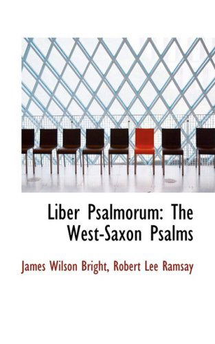 Cover for James Wilson Bright · Liber Psalmorum: the West-saxon Psalms (Paperback Book) (2008)