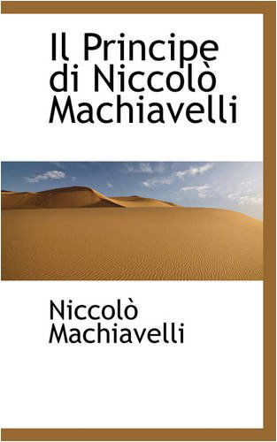 Cover for Machiavelli, Niccolo (Lancaster University) · Il Principe di Niccol  Machiavelli (Paperback Book) (2008)