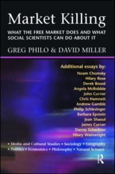 Cover for David Miller · Market Killing: What the Free Market does and what social scientists can do about it (Taschenbuch) (2000)