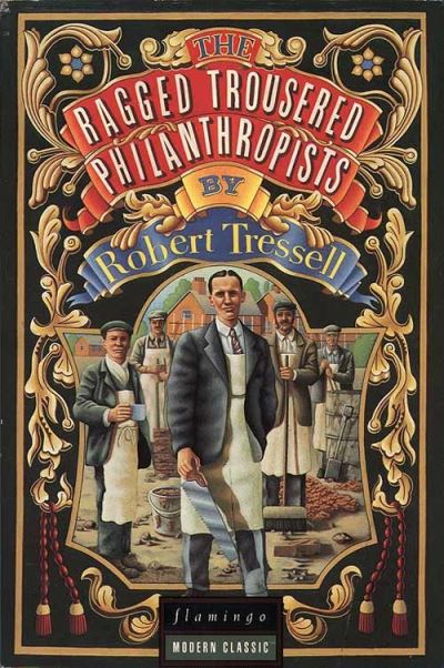 Cover for Robert Tressell · The Ragged Trousered Philanthropists - Flamingo modern classics (Paperback Book) [New edition] (1993)