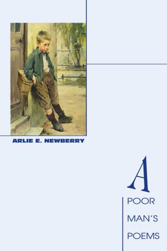 Cover for Arlie Newberry · A Poor Man's Poems (Paperback Book) (2004)