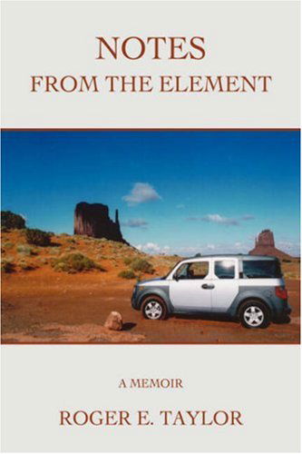 Cover for Roger Taylor · Notes from the Element: a Memoir (Hardcover bog) (2007)