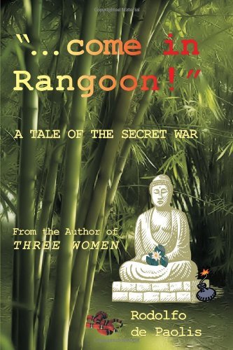 Cover for Rodolfo De Paolis · ...come in Rangoon! (Paperback Book) (2008)