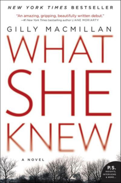 Cover for Gilly Macmillan · What She Knew (Hardcover Book) (2015)