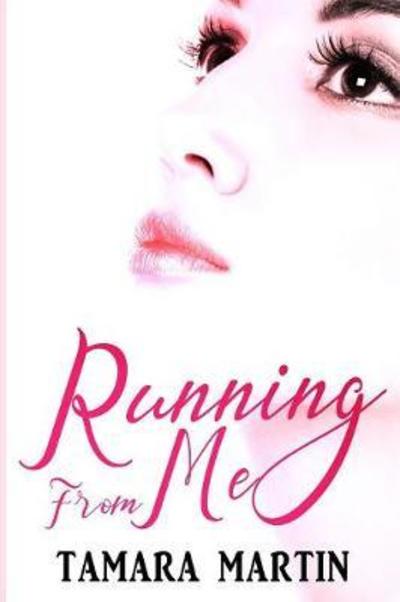 Cover for Tamara Martin · Running From Me (Paperback Bog) (2019)