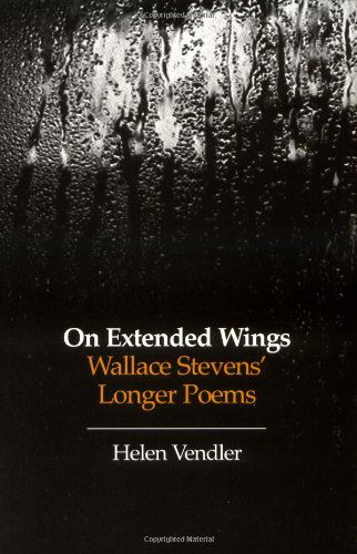 Cover for Helen Vendler · On Extended Wings: Wallace Stevens’ Longer Poems (Taschenbuch) [1st edition] (1969)