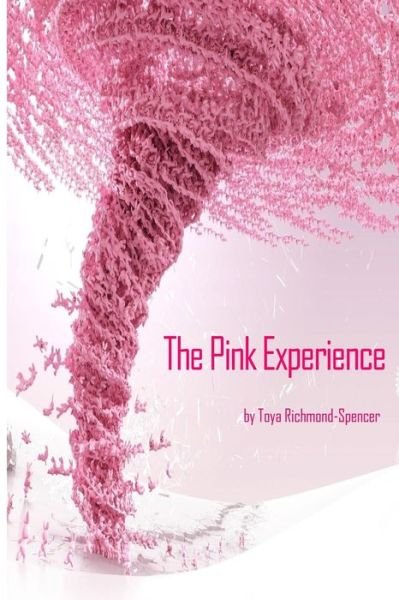 Cover for Toya Richmond-Spencer · The Pink Experience (Taschenbuch) (2015)