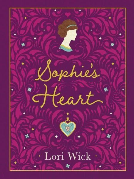 Cover for Lori Wick · Sophie's Heart Special Edition (Inbunden Bok) (2019)