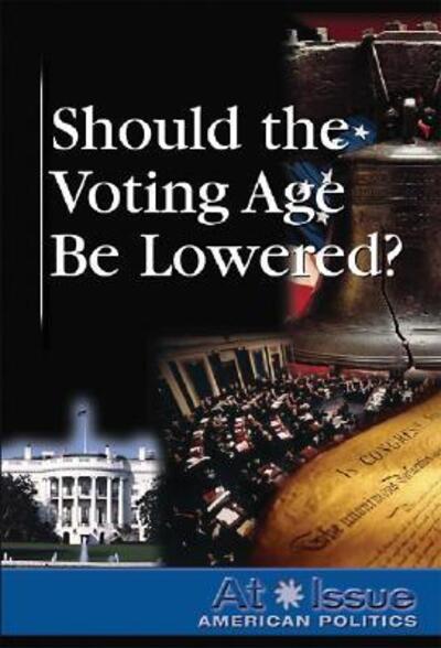 Cover for Ronnie D. Lankford · Should the Voting Age Be Lowered? (At Issue Series) (Hardcover Book) (2007)