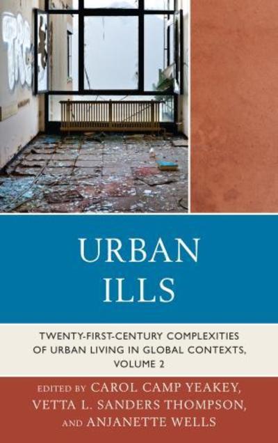 Cover for Urban Ills: Twenty-first-century Complexities of Urban Living in Global Contexts (Hardcover Book) (2013)