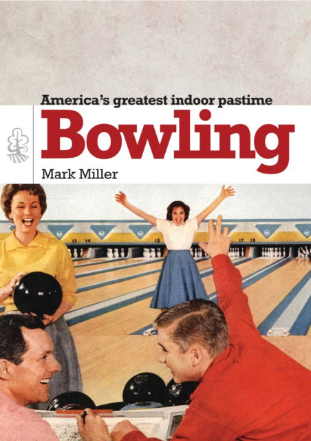 Cover for Mark Miller · Bowling - Shire Library USA (Taschenbuch) (2013)