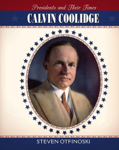 Cover for Steven Otfinoski · Calvin Coolidge (Presidents and Their Times) (Innbunden bok) (2009)