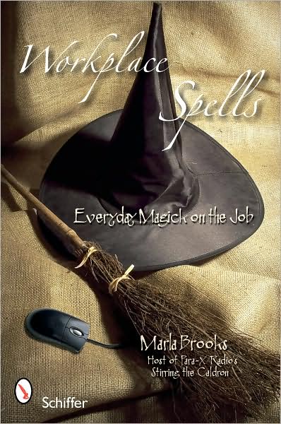 Cover for Marla Brooks · Workplace Spells: Everyday Magick on the Job (Paperback Book) (2008)