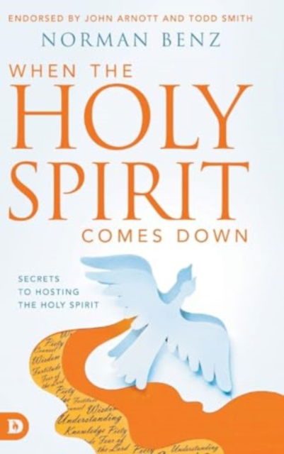 Cover for Norman Benz · When the Holy Spirit Comes Down : Secrets to Hosting the Holy Spirit (Hardcover Book) (2024)