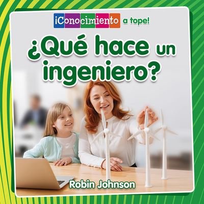 Cover for Robin Johnson · ?que Hace Un Ingeniero? (Hardcover Book) (2020)