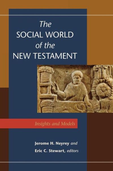 Cover for Jerome H Neyrey · The Social World of the New Testament: Insights and Models (Paperback Book) (2012)