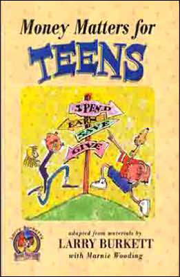 Money Matters for Teens - Larry Burkett - Books - MOODY PUBLISHING - 9780802446367 - 2001