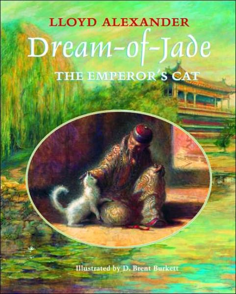 Cover for Lloyd Alexander · Dream-of-Jade: The Emperor's Cat (Hardcover Book) [First edition] (2005)