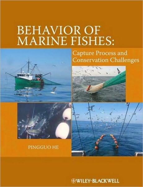 Cover for He, Pingguo (University of Massachusetts Dartmouth) · Behavior of Marine Fishes: Capture Processes and Conservation Challenges (Innbunden bok) (2010)