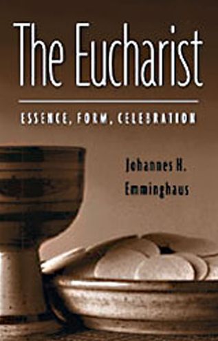 Cover for Johannes H. Emminghaus · The Eucharist: Essence, Form, Celebration, Revised Edition (Paperback Book) [Second Edition,revised edition] (1978)