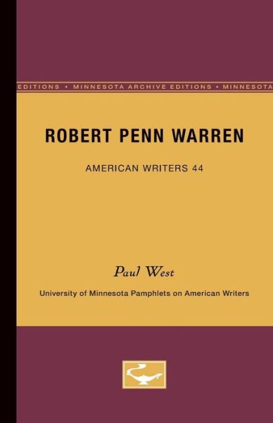 Robert Penn Warren - American Writers 44: University of Minnesota Pamphlets on American Writers - Paul West - Böcker - University of Minnesota Press - 9780816603367 - 23 november 1964