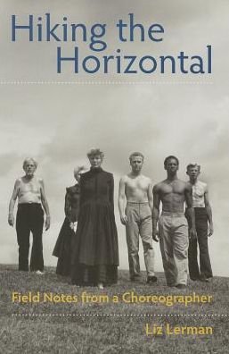 Liz Lerman · Hiking the Horizontal (Taschenbuch) (2014)