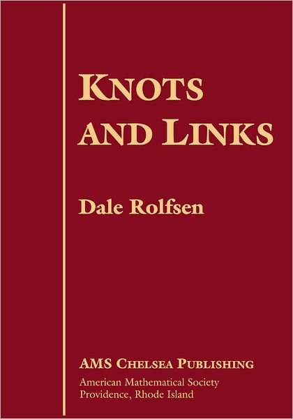 Cover for Dale Rolfsen · Knots and Links - AMS Chelsea Publishing (Hardcover Book) (2003)