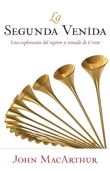 Cover for John Macarthur · La Segunda Venida (Paperback Book) (2014)