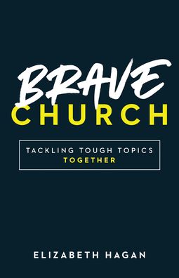 Cover for Elizabeth Hagan · Brave Church (Book) (2021)