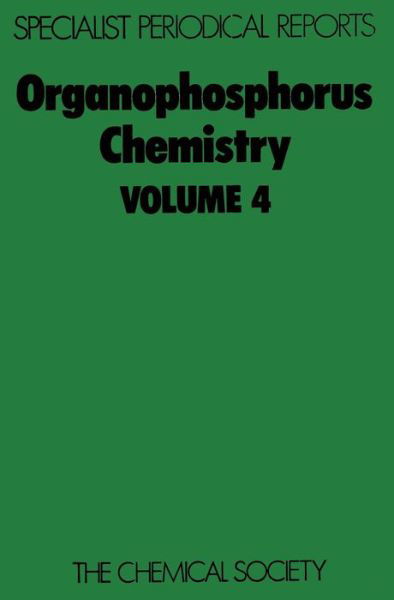 Cover for Royal Society of Chemistry · Organophosphorus Chemistry: Volume 4 - Specialist Periodical Reports (Hardcover Book) (1973)