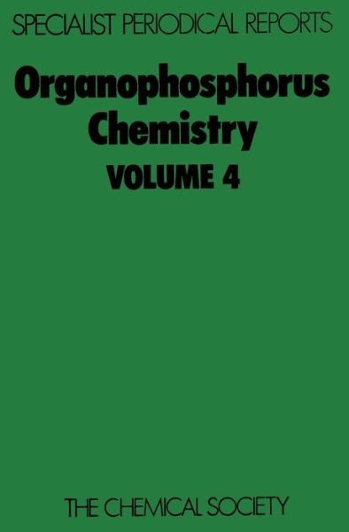 Organophosphorus Chemistry: Volume 4 - Specialist Periodical Reports - Royal Society of Chemistry - Bücher - Royal Society of Chemistry - 9780851860367 - 1973